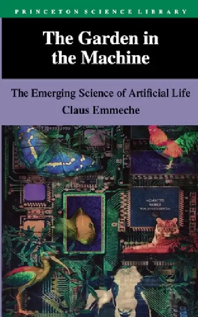 The Garden in the Machine (English, Claus Emmeche | Steven Sampson) - Image 1 - BookBajar
