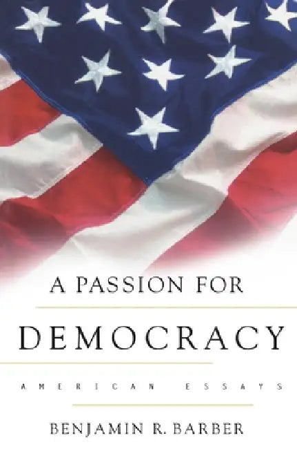 A Passion for Democracy (English, Benjamin R. Barber) - Image 1 - BookBajar