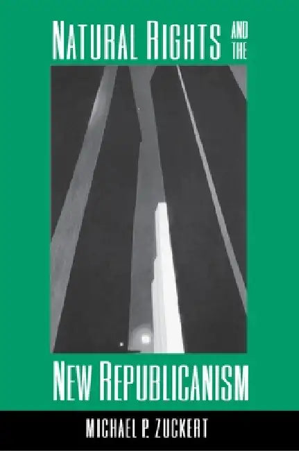 Natural Rights and the New Republicanism (English, Michael Zuckert) - Image 1 - BookBajar