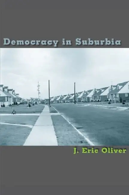 Buy Democracy in Suburbia (English, J. Eric Oliver) Online at Best Price - BookBajar