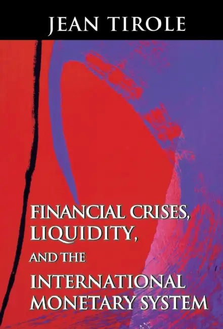 Financial Crises, Liquidity, and the International Monetary System (English, Jean Tirole) - Image 1 - BookBajar
