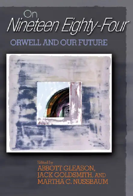 On Nineteen Eighty-Four (English, Abbott Gleason | Jack Goldsmith | Martha C. Nussbaum) - Image 1 - BookBajar
