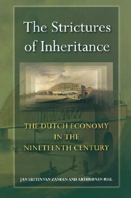 The Strictures of Inheritance (English, Jan Luiten Van Zanden | Arthur Van Riel | Ian Cressie) - Image 1 - BookBajar
