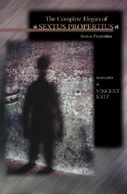 The Complete Elegies of Sextus Propertius (English, Propertius | Vincent Katz) - Image 1 - BookBajar