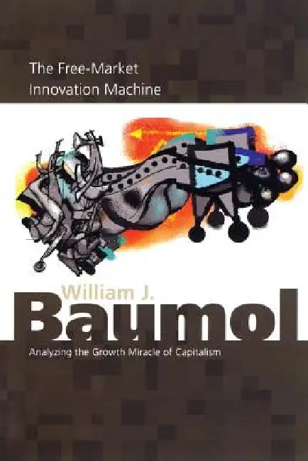 The Free-Market Innovation Machine (English, William J. Baumol) - Image 1 - BookBajar