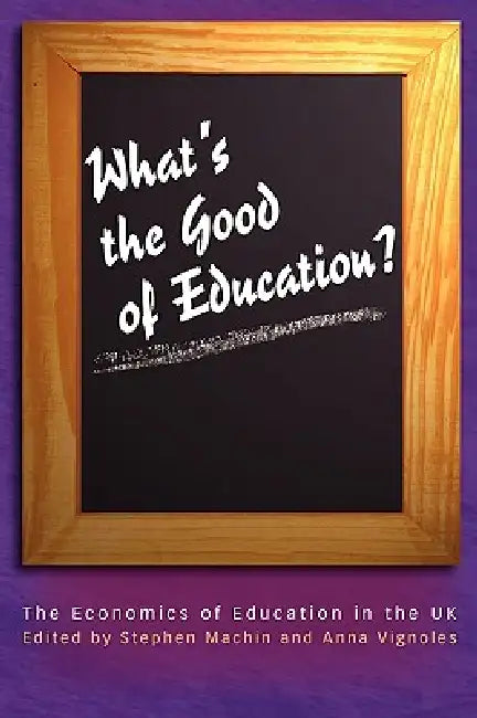 What's the Good of Education? (English, Stephen Machin | Anna Vignoles) - Image 1 - BookBajar