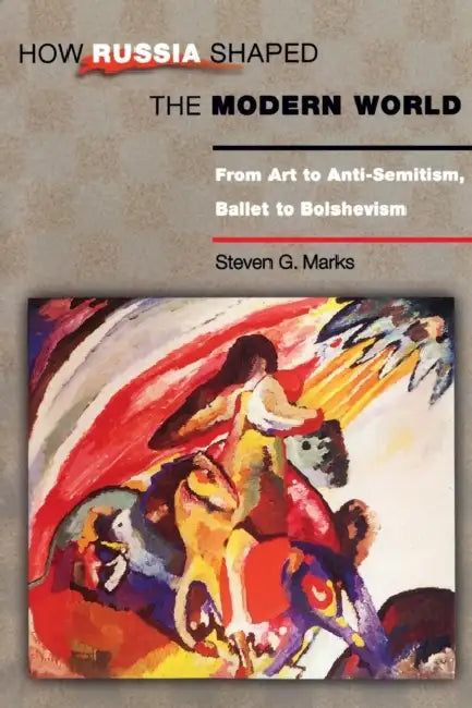 How Russia Shaped the Modern World (English, Steven G. Marks) - Image 1 - BookBajar