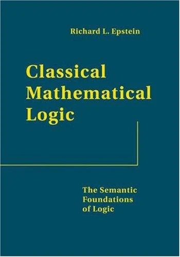 Buy Classical Mathematical Logic (English, Richard L. Epstein | Leslaw W. Szczerba) Online at Best Price - BookBajar