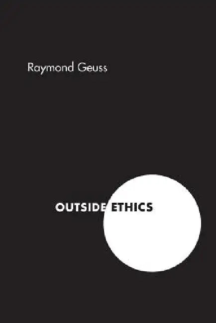 Outside Ethics (English, Raymond Geuss) - Image 1 - BookBajar