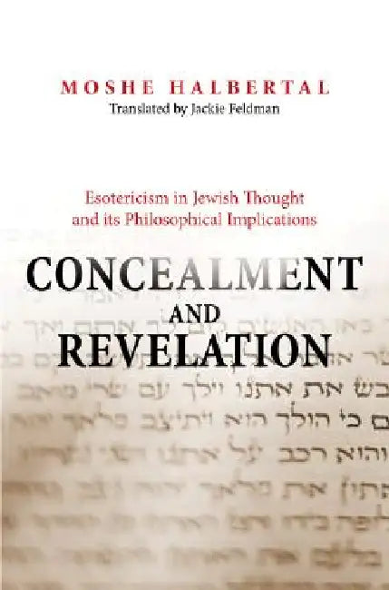 Buy Concealment and Revelation (English, Moshe Halbertal | Jackie Feldman) Online at Best Price - BookBajar