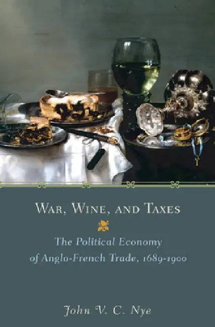 War, Wine, and Taxes (English, John V. C. Nye) - Image 1 - BookBajar