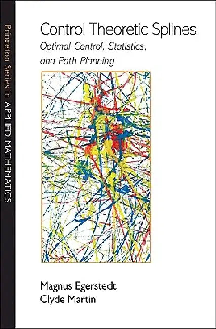 Control Theoretic Splines (English, Magnus Egerstedt | Clyde Martin) - Image 1 - BookBajar