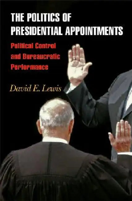 Buy The Politics of Presidential Appointments (English, David E. Lewis) Online at Best Price - BookBajar