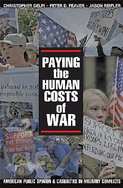 Paying the Human Costs of War (English, Christopher Gelpi | Peter D. Feaver | Jason Reifler) - Image 1 - BookBajar