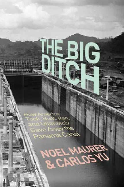 The Big Ditch (English, Noel Maurer | Carlos Yu) - Image 1 - BookBajar