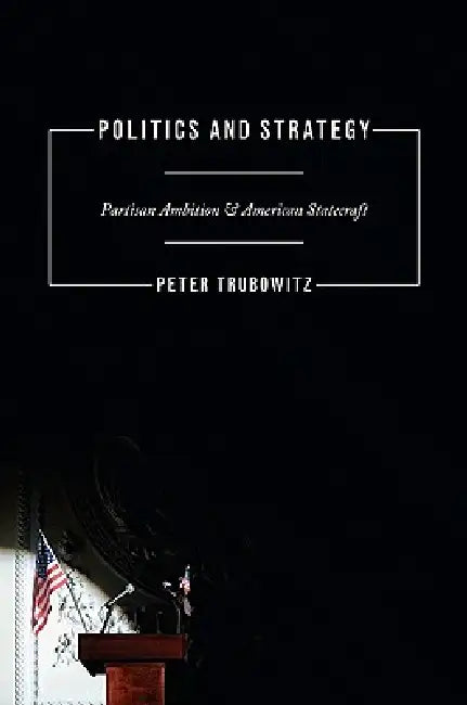 Buy Politics and Strategy (English, Peter Trubowitz) Online at Best Price - BookBajar