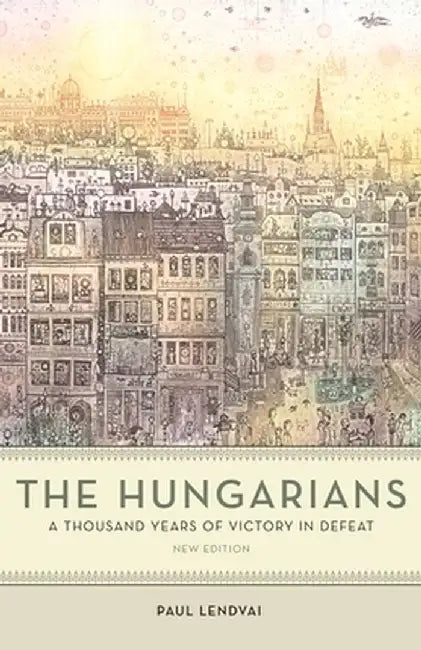 The Hungarians (English, Paul Lendvai) - Image 1 - BookBajar