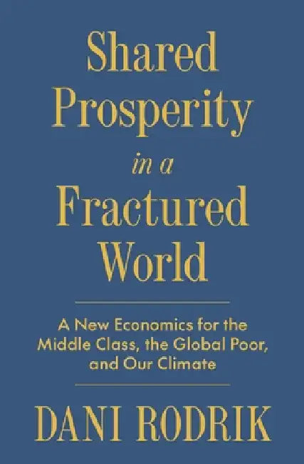 Shared Prosperity in a Fractured World (English, Dani Rodrik) - Image 1 - BookBajar