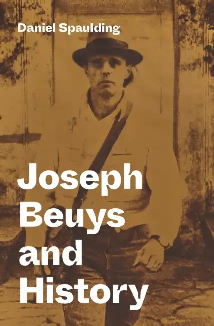 Buy Joseph Beuys and History (English, Daniel Spaulding) Online at Best Price - BookBajar