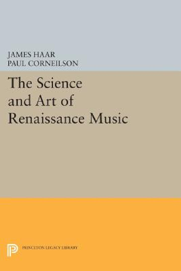 Buy The Science and Art of Renaissance Music (English, James Haar | Paul Corneilson) Online at Best Price - BookBajar