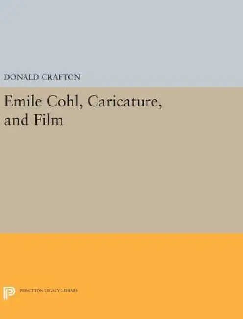 Buy Emile Cohl, Caricature, and Film (English, Donald Crafton) Online at Best Price - BookBajar