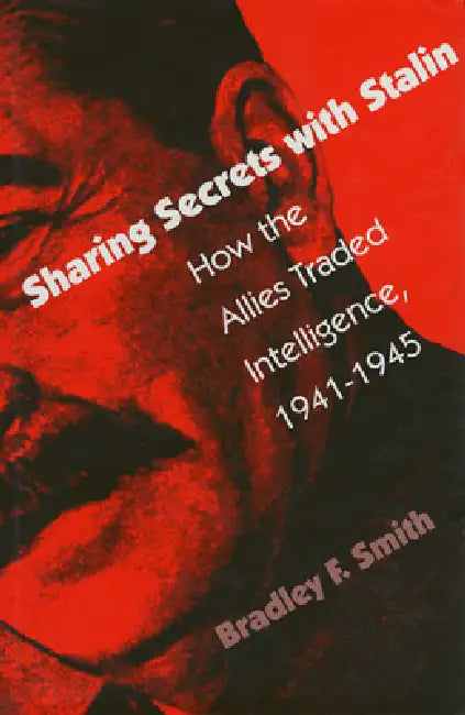 Buy Sharing Secrets with Stalin (English, Bradley F. Smith) Online at Best Price - BookBajar