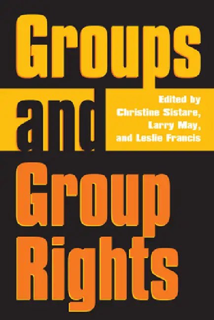 Buy Groups and Group Rights (English, Christine Sistare | Larry May | Leslie Francis) Online at Best Price - BookBajar