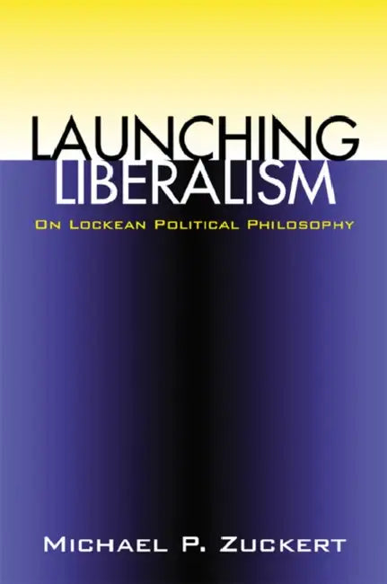 Buy Launching Liberalism (PB) (English, Michael P. Zuckert) Online at Best Price - BookBajar