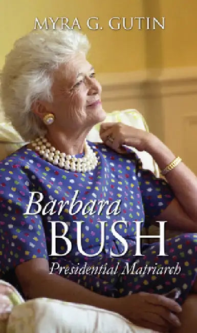 Buy Barbara Bush (English, Myra G. Gutin) Online at Best Price - BookBajar