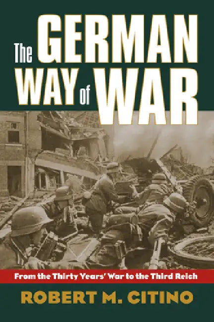 Buy The German Way of War (English, Robert M. Citino) Online at Best Price - BookBajar