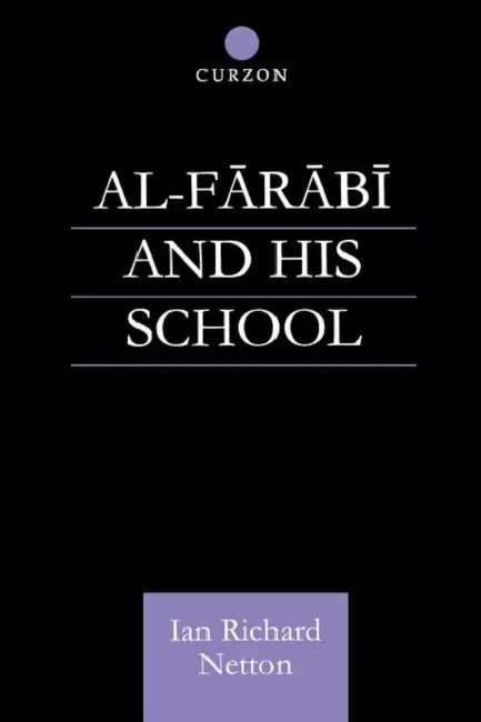Al-Farabi and His School (English, Ian Richard Netton) - Image 1 - BookBajar