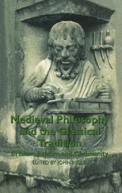 Buy Medieval Philosophy and the Classical Tradition (English, John Inglis) Online at Best Price - BookBajar
