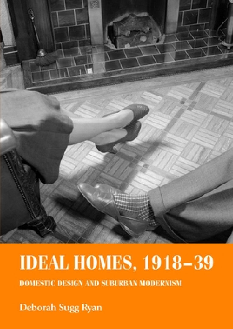Buy Ideal Homes, 1918-39 (English, Deborah Sugg Ryan) Online at Best Price - BookBajar