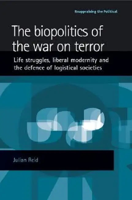 Buy The Biopolitics of the War on Terror (English, Julian Reid) Online at Best Price - BookBajar