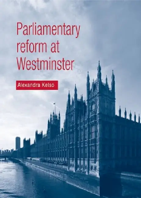 Buy Parliamentary Reform at Westminster (English, Alexandra Kelso) Online at Best Price - BookBajar