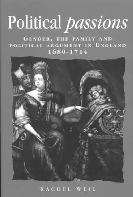 Buy Political Passions (English, Rachel Weil) Online at Best Price - BookBajar