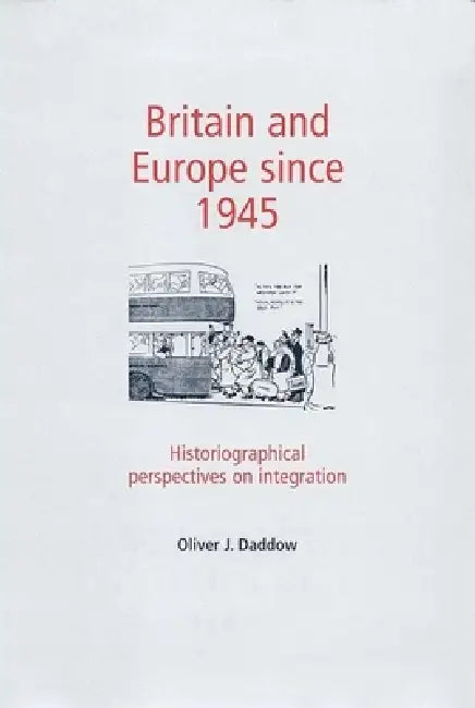 Buy Britain and Europe Since 1945 (English, Oliver Daddow) Online at Best Price - BookBajar