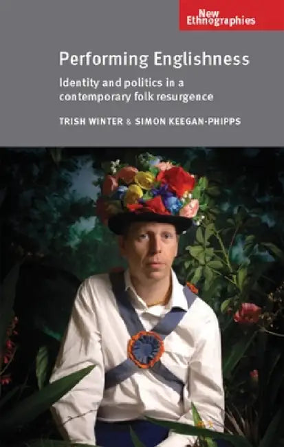 Buy Performing Englishness (English, Trish Winter | Simon Keegan-Phipps) Online at Best Price - BookBajar