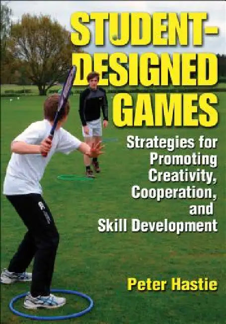 Buy Student-Designed Games (English, Peter Hastie) Online at Best Price - BookBajar