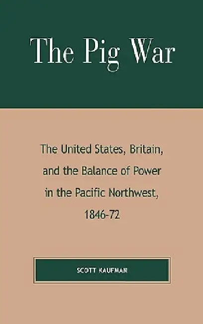 Buy The Pig War (English, Scott Kaufman) Online at Best Price - BookBajar