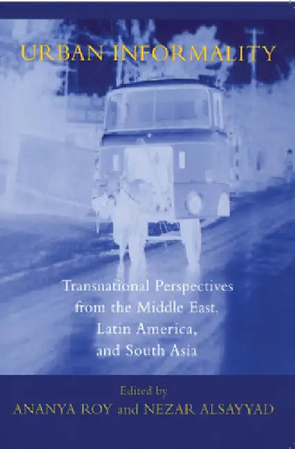 Buy Urban Informality (English, Asef Bayat | Ray Bromley | Alan Gilbert) Online at Best Price - BookBajar