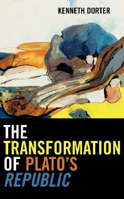 Buy The Transformation of Plato's Republic (English, Kenneth Dorter) Online at Best Price - BookBajar