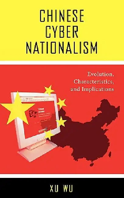 Chinese Cyber Nationalism (English, Xu Wu) - Image 1 - BookBajar