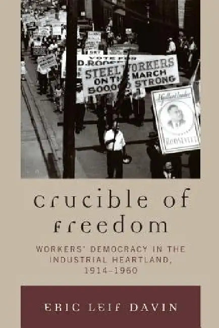 Crucible of Freedom (English, Eric Leif Davin) - Image 1 - BookBajar