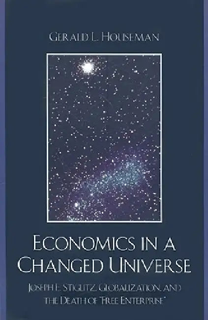 Buy Economics in a Changed Universe (English, Gerald L. Houseman) Online at Best Price - BookBajar