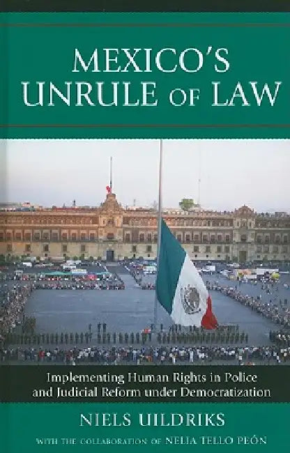 Buy Mexico's Unrule of Law (English, Niels Uildriks | Nelia Tello Peón) Online at Best Price - BookBajar