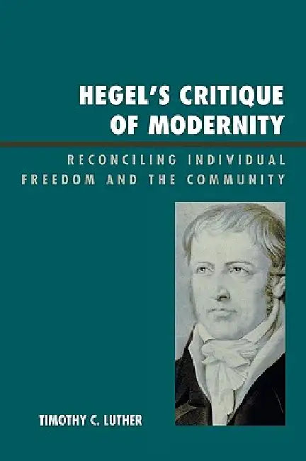 Hegel's Critique of Modernity (English, Timothy C. Luther) - Image 1 - BookBajar
