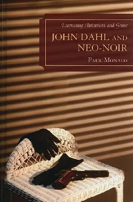 Buy John Dahl and Neo-Noir (English, Paul Monaco) Online at Best Price - BookBajar