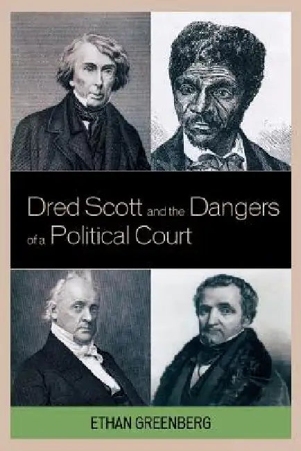 Buy Dred Scott and the Dangers of a Political Court (English, Ethan Greenberg) Online at Best Price - BookBajar