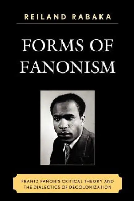 Forms of Fanonism (English, Reiland Rabaka) - Image 1 - BookBajar